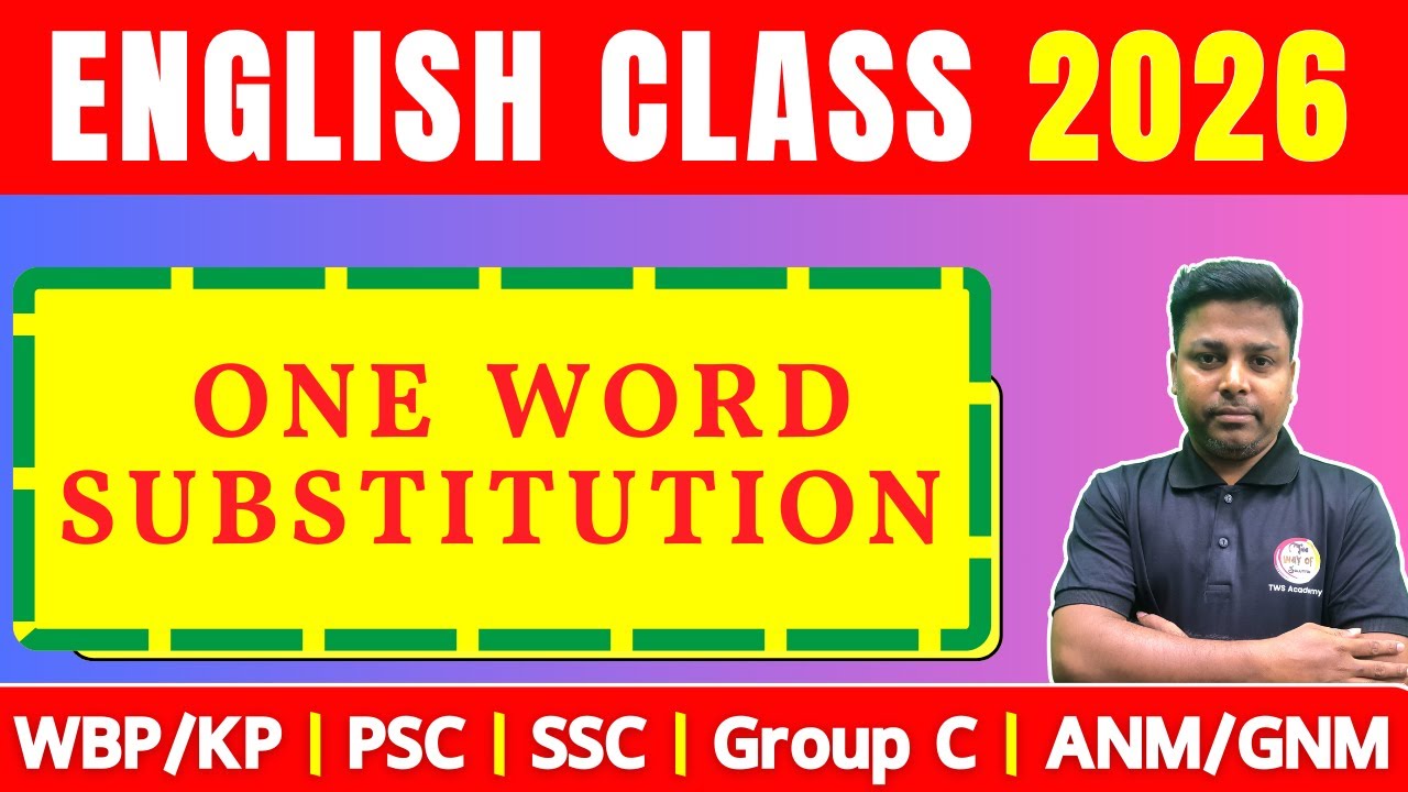 English Class 2026 | ONE WORD SUBSTITUTION | WBP/SSC/PSC English | SSC GD | English PYQs | TWS Smart
