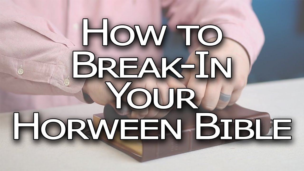 How To Break-In Your Horween Leather Bible - Tutorial