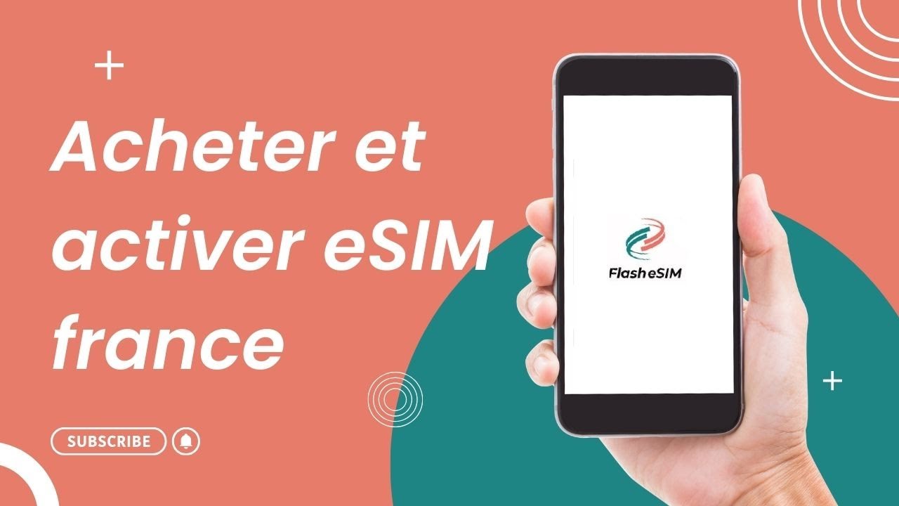 eSIM France : comment acheter et activer une eSIM avant votre voyage (Flash eSIM)