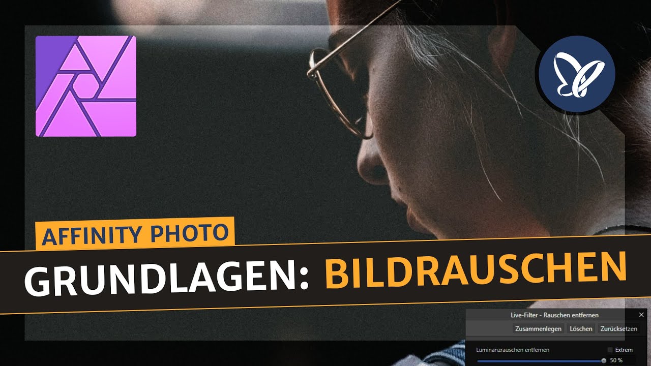 Affinity Photo-Tutorial: Rauschen entfernen oder hinzufügen