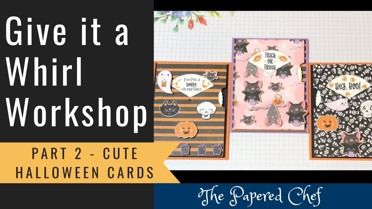 Give it a Whirl Workshop - Part 2 - Cute Halloween Cards - Give it a Whirl Dies by Stampin’ Up!