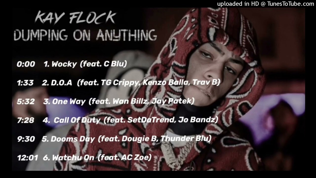 Kay Flock - Dumping On Anything (Unreleased Album)