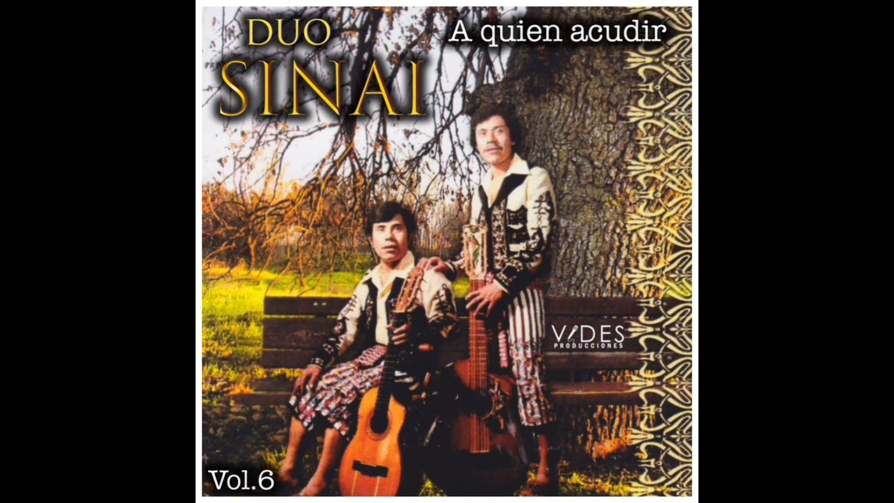 D&uacute;o Sinai | A Quien Acudir | (&Aacute;lbum Completo)