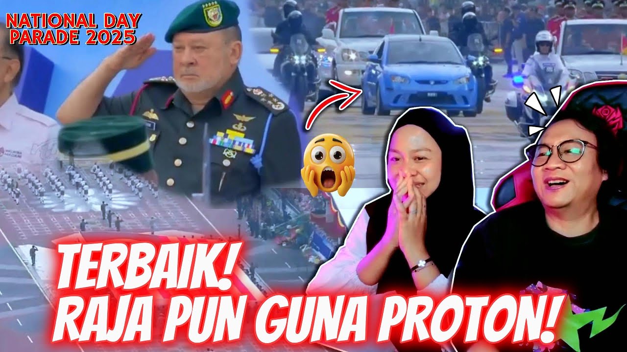 🔥Terbaik❗ Raja pun Pakai Kereta Proton‼️ Parade HARI KEBANGSAAN MALAYSIA 2025 Reaction