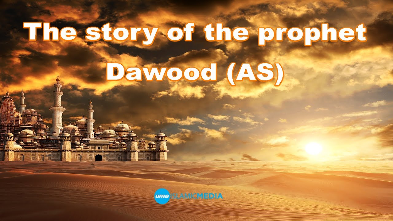 The story of the prophet Dawood AS by Sheikh Shady Alsuleiman
