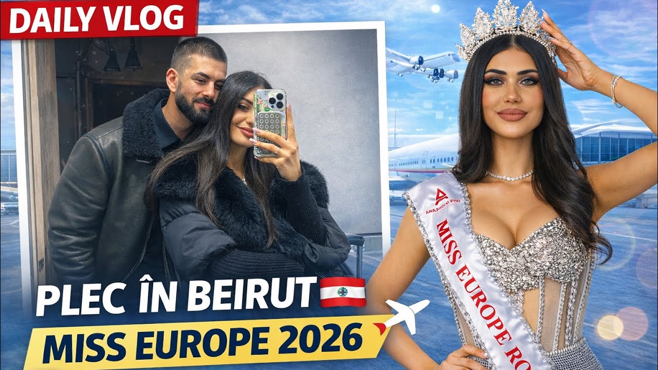 Plec în Beirut | Daily Vlog Miss Europe