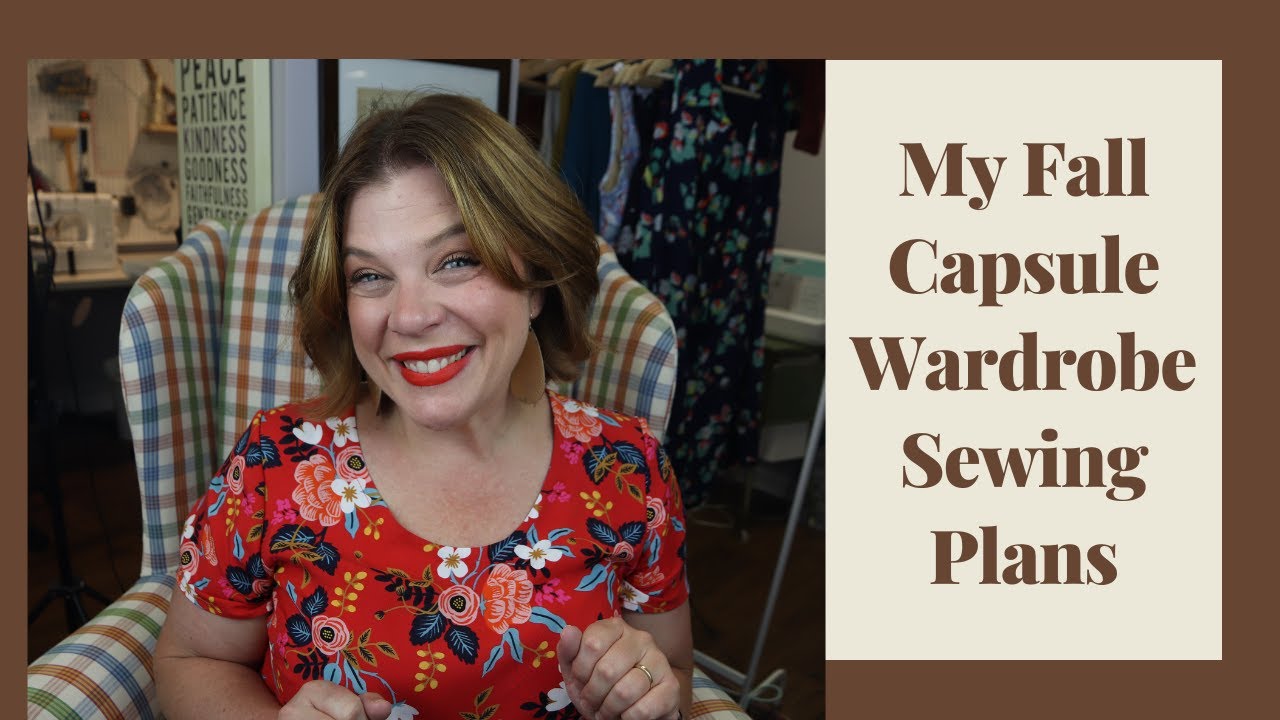 My Fall Capsule Wardrobe Sewing Plans