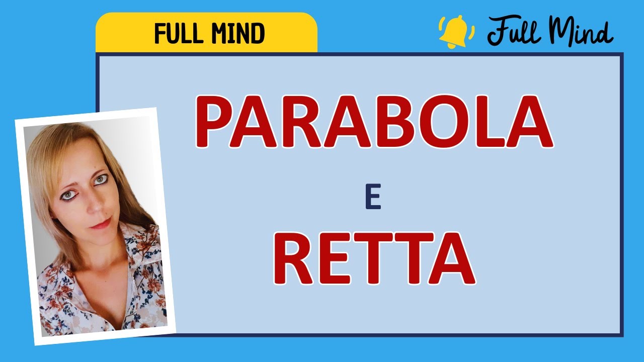 RETTA e PARABOLA sul piano Cartesiano: SEMPLICISSIMO METODO per rappresentarle