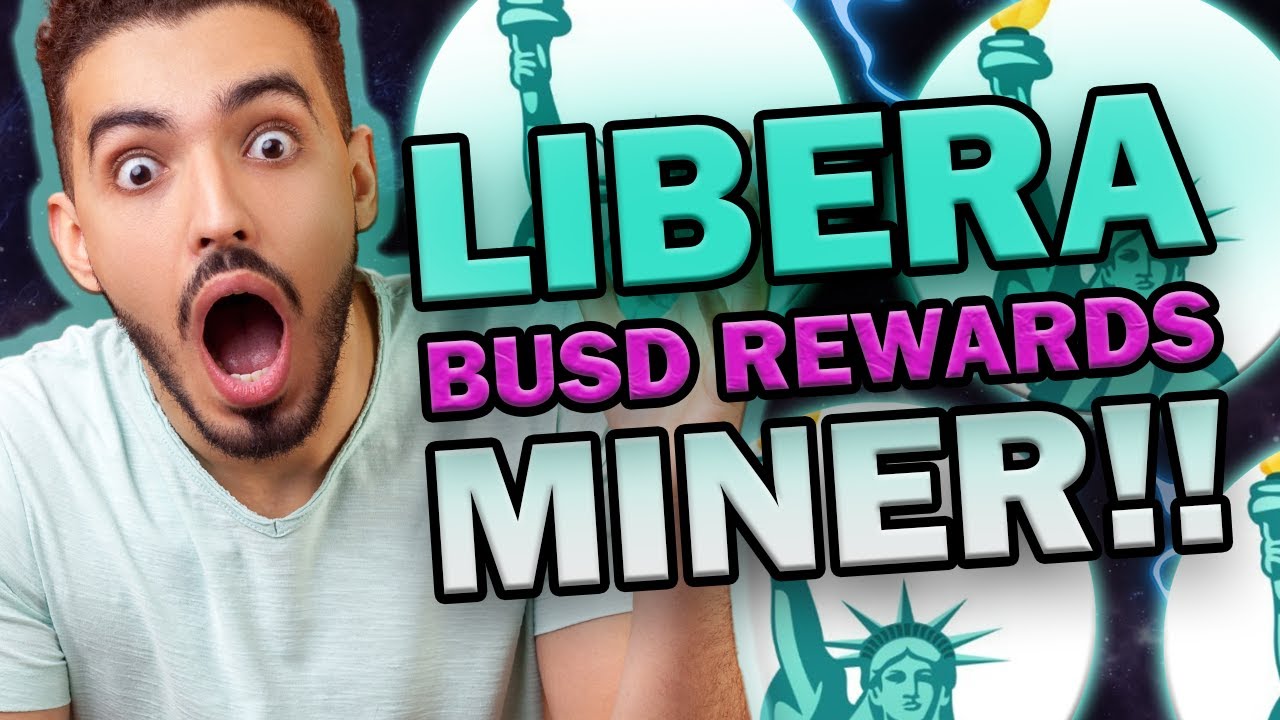LIBERA BUSD MINER - THE GREATEST MINER TO EARN PASSIVE INCOME 3% BUSD DAILY & SUSTAINABLY