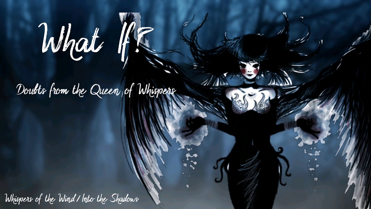 What If? | Doubts from the Queen of Whispers (Whispers of the Wind) (Into the Shadows) (F4A) [ASMR]