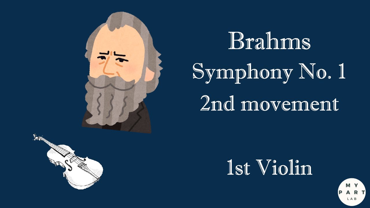 [1st Violin] Brahms: Symphony No. 1 - 2. Andante sostenuto