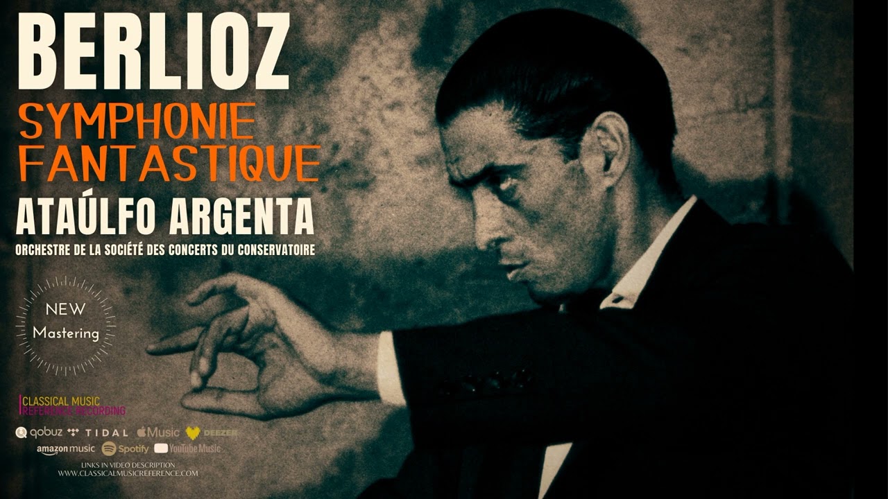Berlioz: Symphonie Fantastique (reference recording: Ataúlfo Argenta / Remastered)