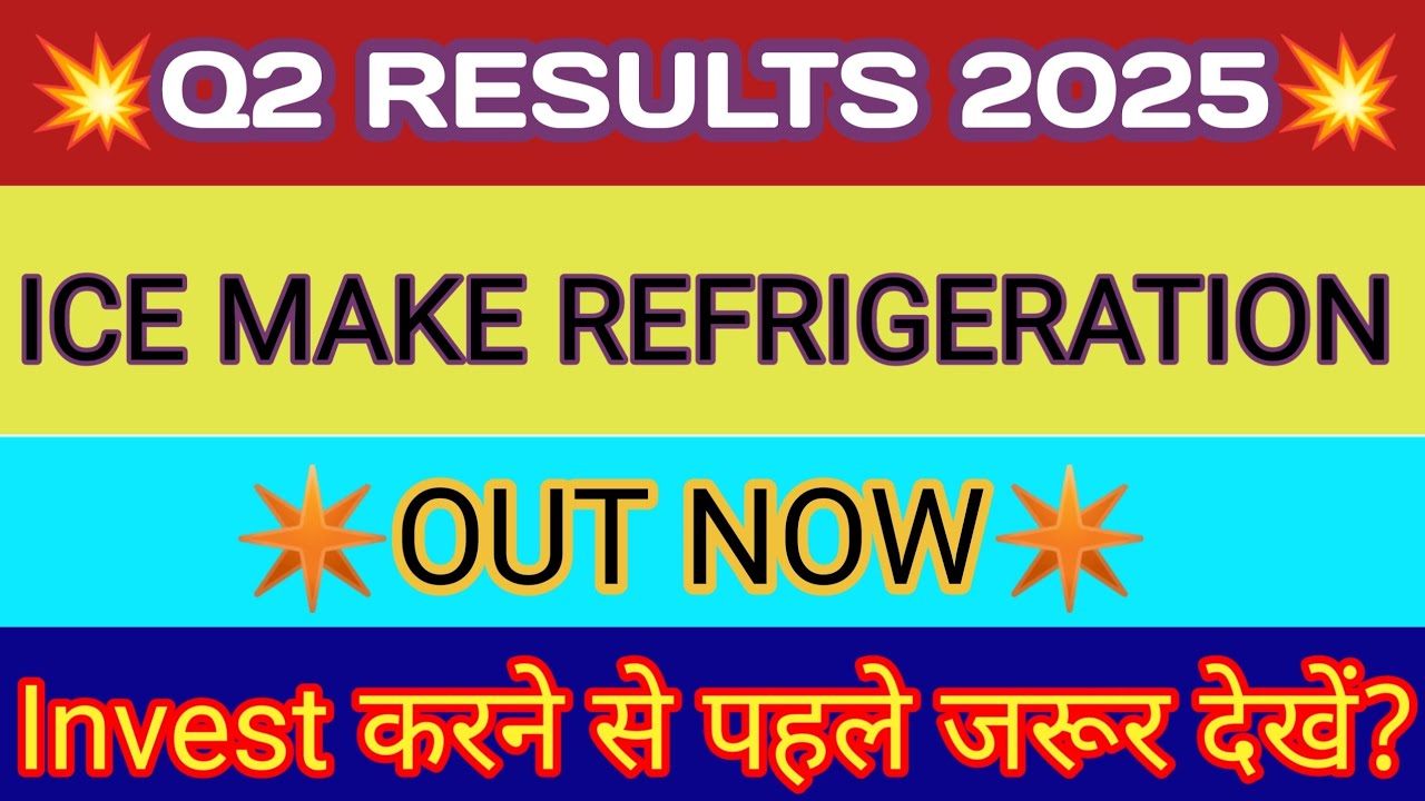 Ice Make Q2 Results 2025 🔴 Ice Make Refrigeration Result 🔴 Ice Make Refrigeration Limited Share