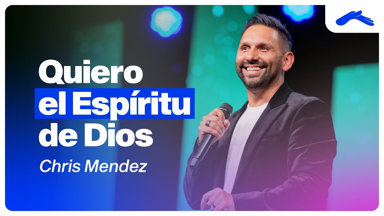 Quiero el Espíritu de Dios - Pastor Chris Mendez