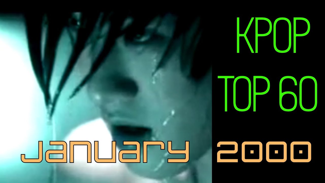 [KPOP TOP 60] January 2000 - 2000년 1월