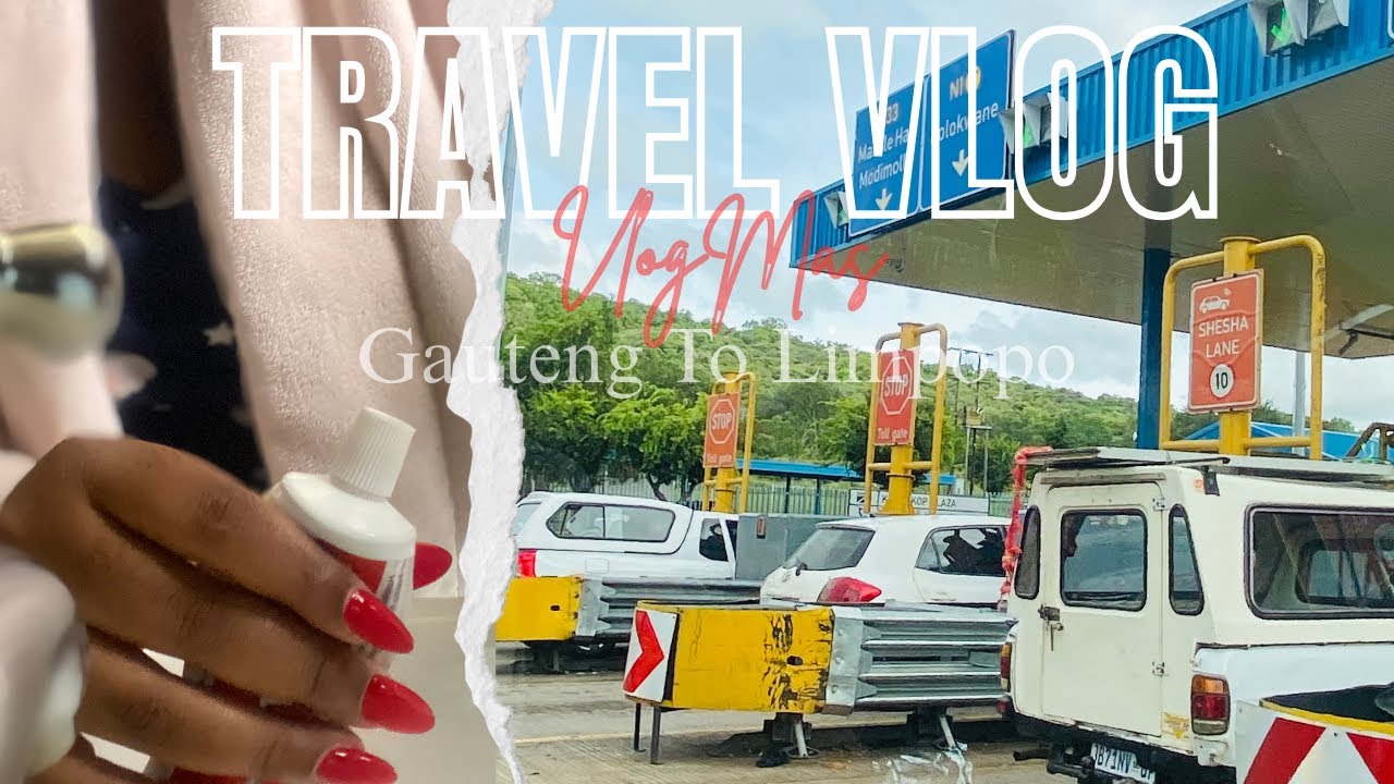 VlogMas| Road trip from Gauteng to Limpopo| Views and the feeling of going home.