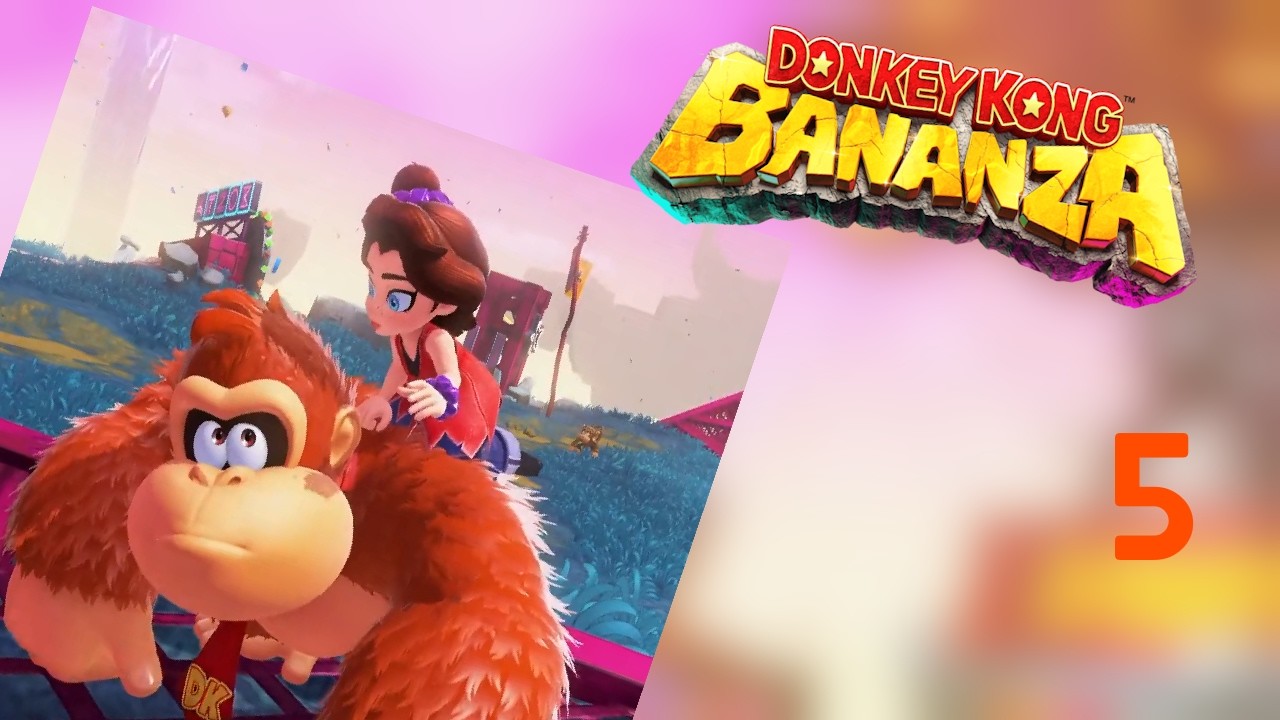 Donkey Kong Bananza Stream #5 | 7 March 2026