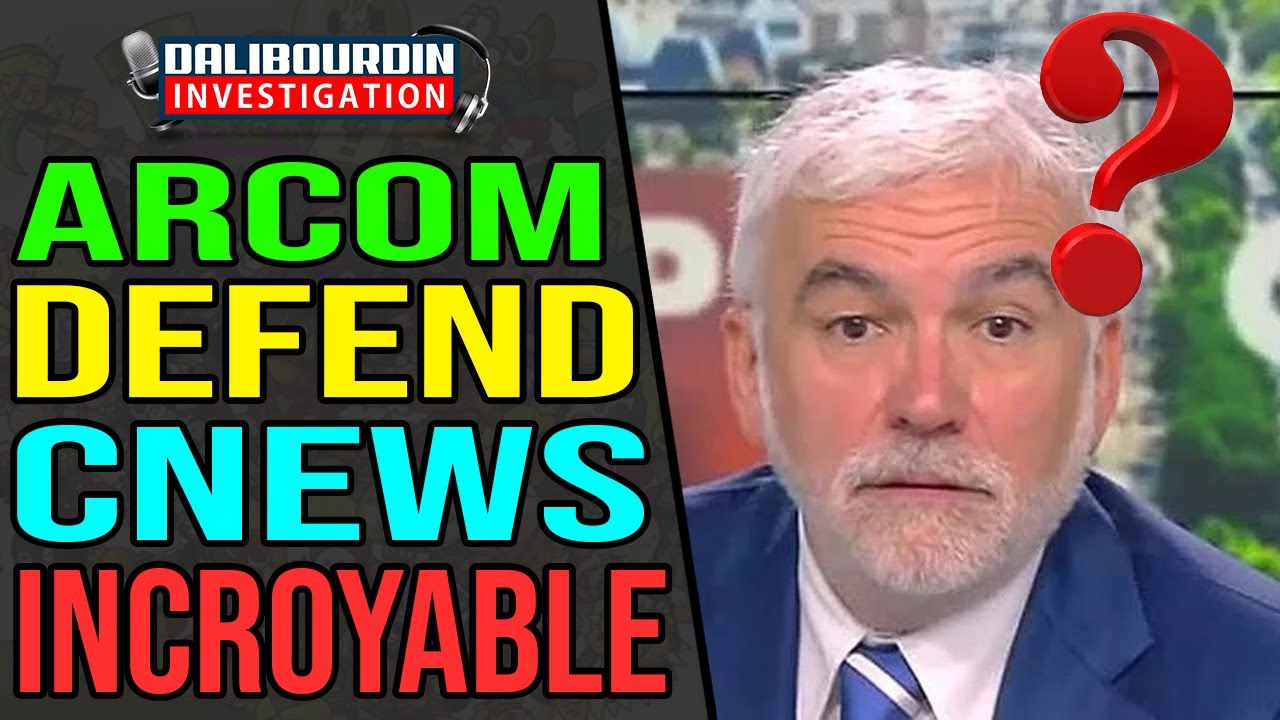L'ARCOM DEFEND CNEWS ET DIT QUE COMPL&Eacute;MENT D'ENQUETE ET FRANCE TV ONT MENTI
