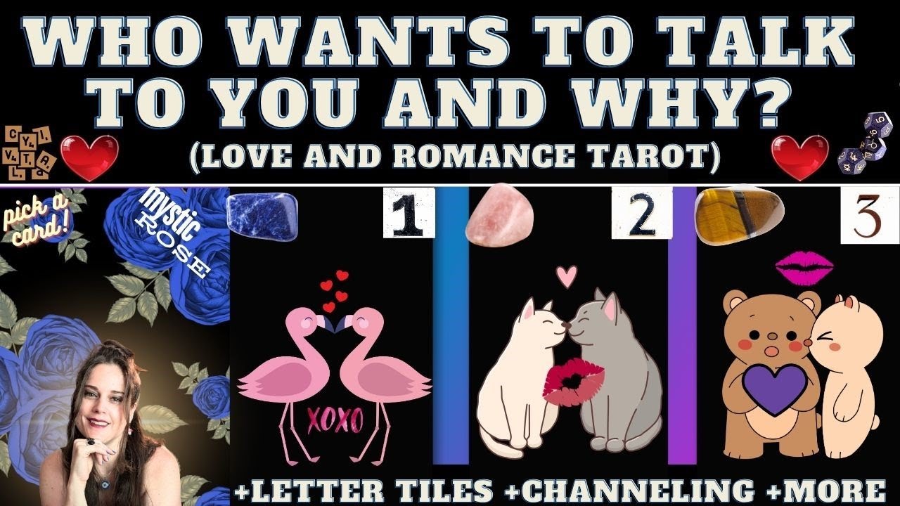 WHO WANTS TO TALK TO YOU AND WHY? LOVE AND ROMANCE TAROT PICK A CARD (+astro dice +exact names)