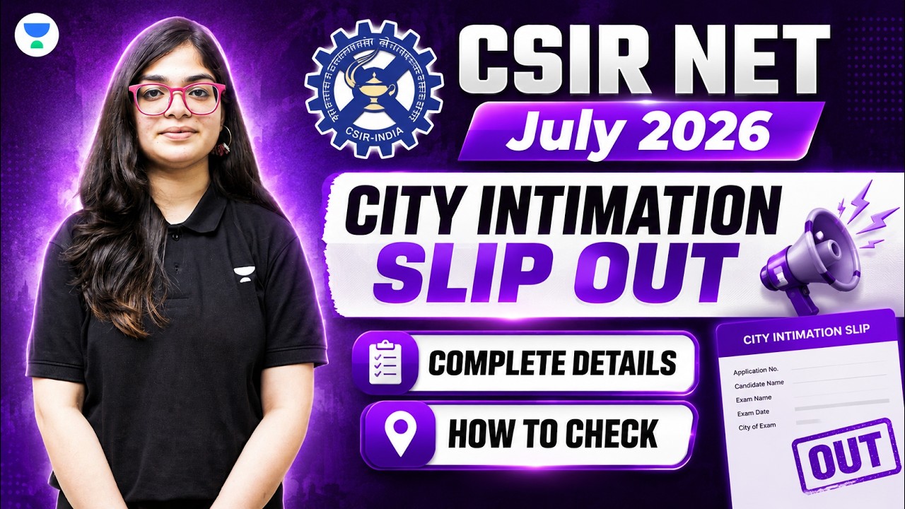 CSIR NET Advance City Intimation Slip Out | CSIR NET July 2026 City Intimation Out