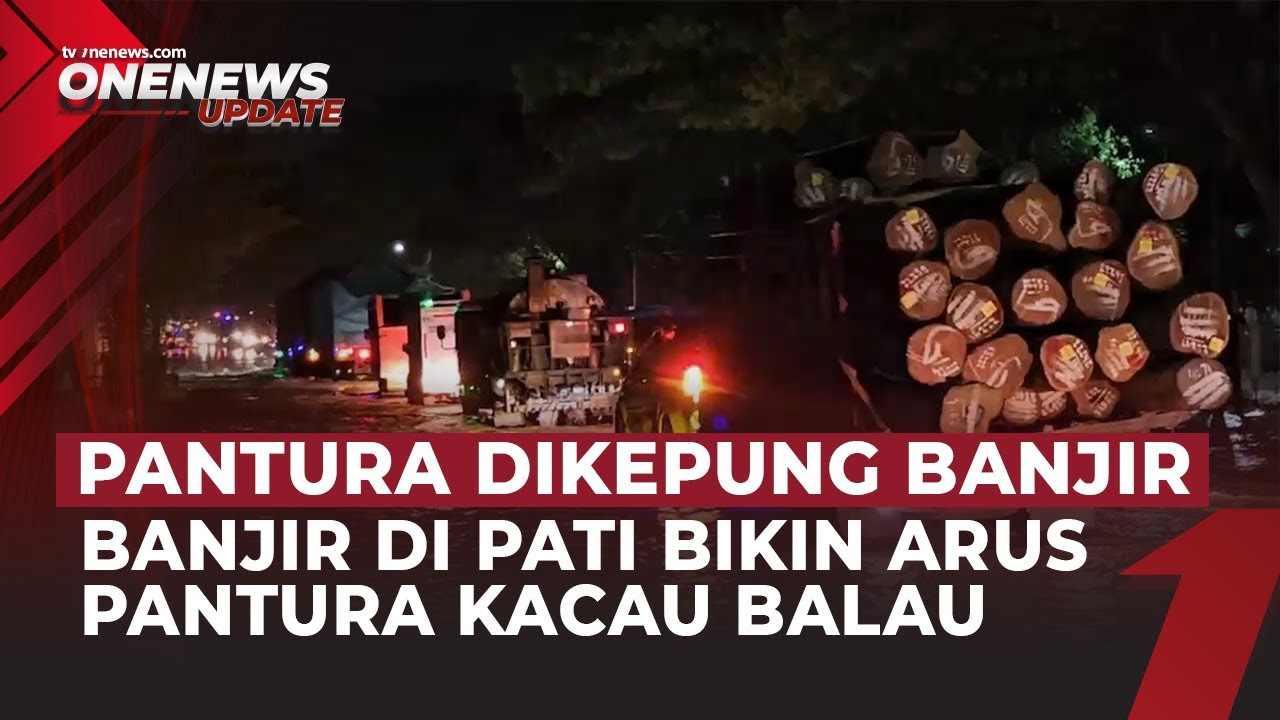 Banjir di Pati! Tanggul Ambrol dan Pantura Terendam, Sejumlah Kendaraan Mogok | OneNews Update