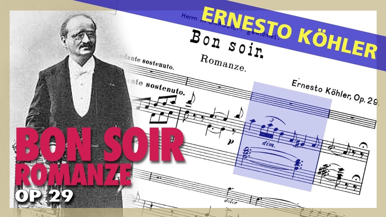 🎼 E. KÖHLER - Bon soir, romanze [Op. 29] - (Sheet Music Scrolling)