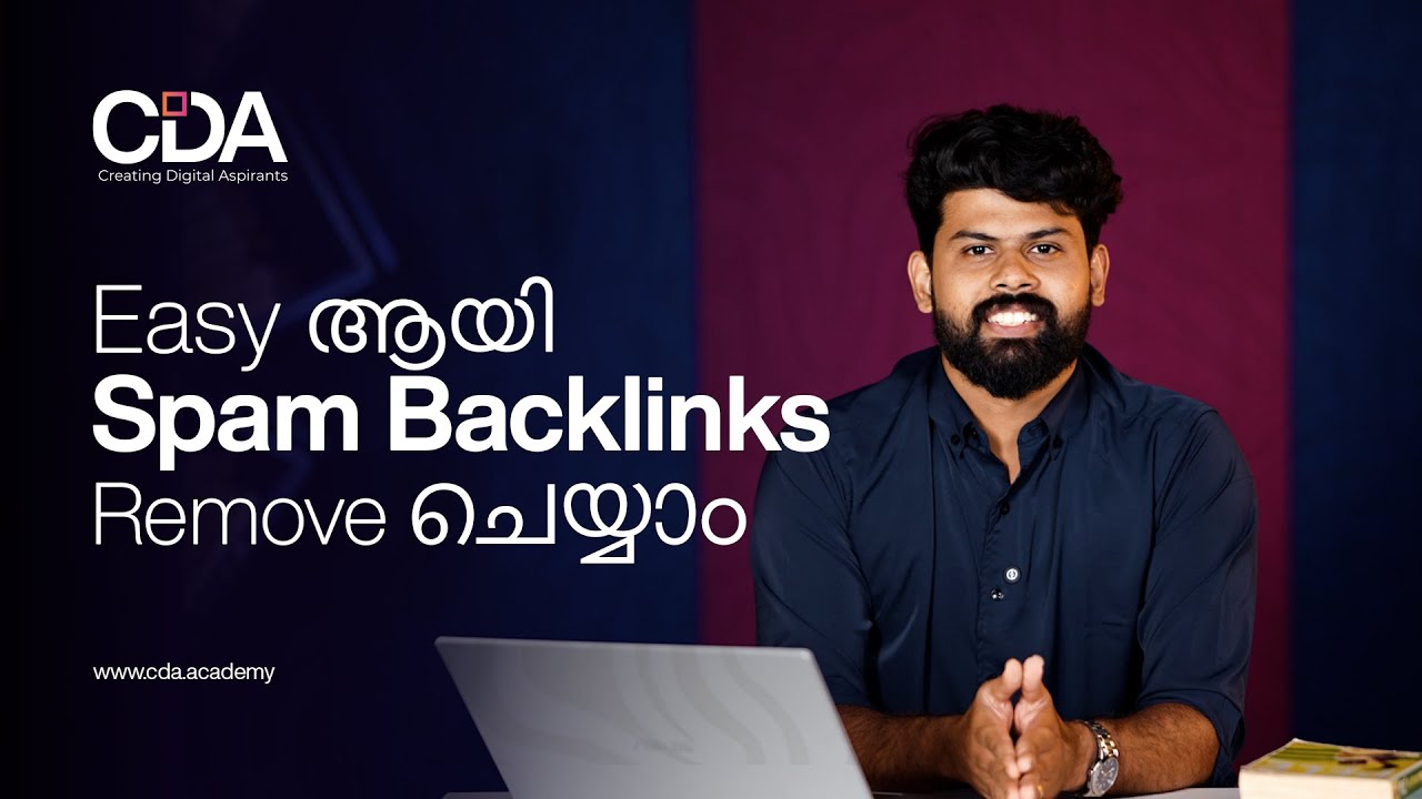 Spam Backlinks Remove ചെയ്യുന്നത് എങ്ങനെ? | Disavow Tool Explained Malayalam | SEO Tutorial
