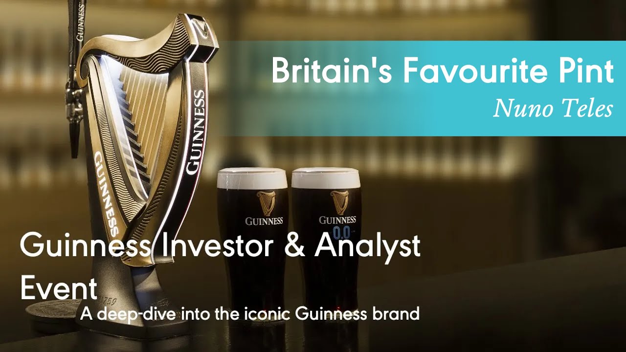 Nuno Teles on Great Britian&rsquo;s Favourite Pint | Guinness Investor & Analyst Event | Diageo
