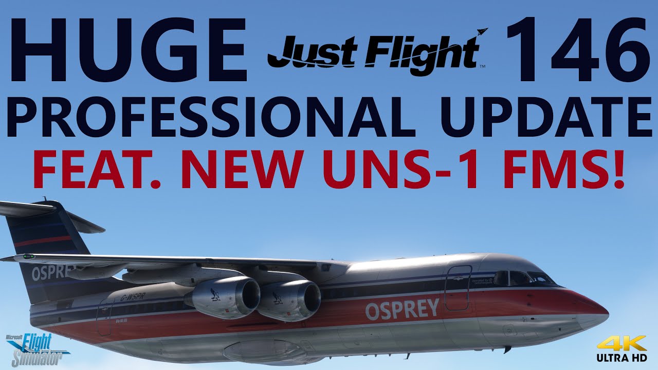 JustFlight 146 Professional V2 - Major Update incl. UNS-1 First Look PREVIEW! [4K]