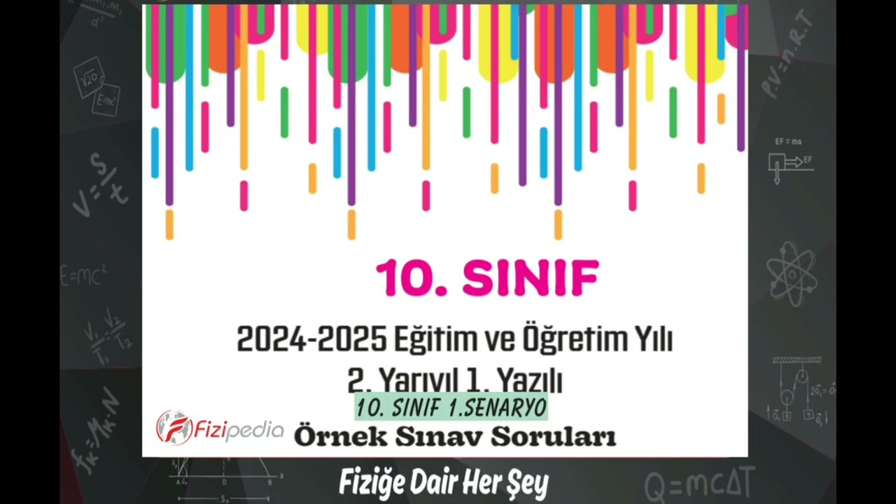 10. Sınıf Fizik 2. Dönem 1. Yazılı Sınav [Fizipedia Yayınları - 1. Senaryo]