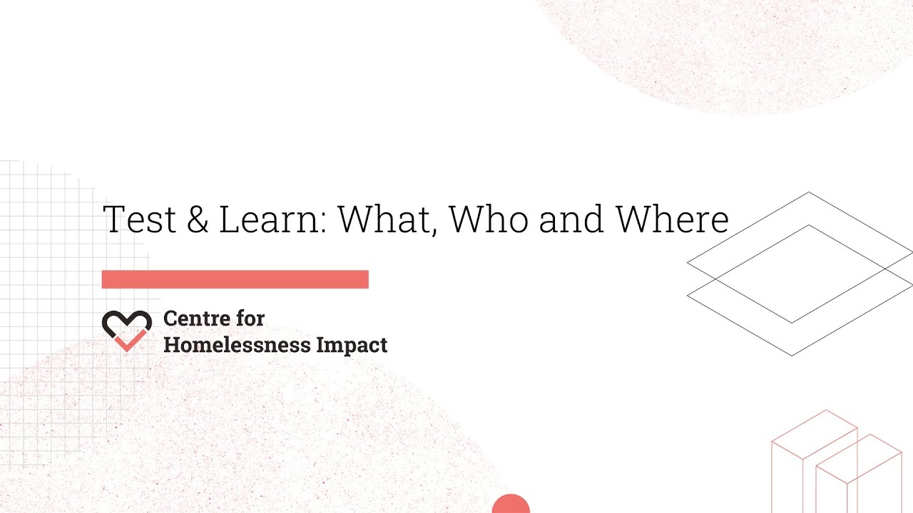 Test and Learn: What, Who and Where. Explaining our radical research and delivery programme.