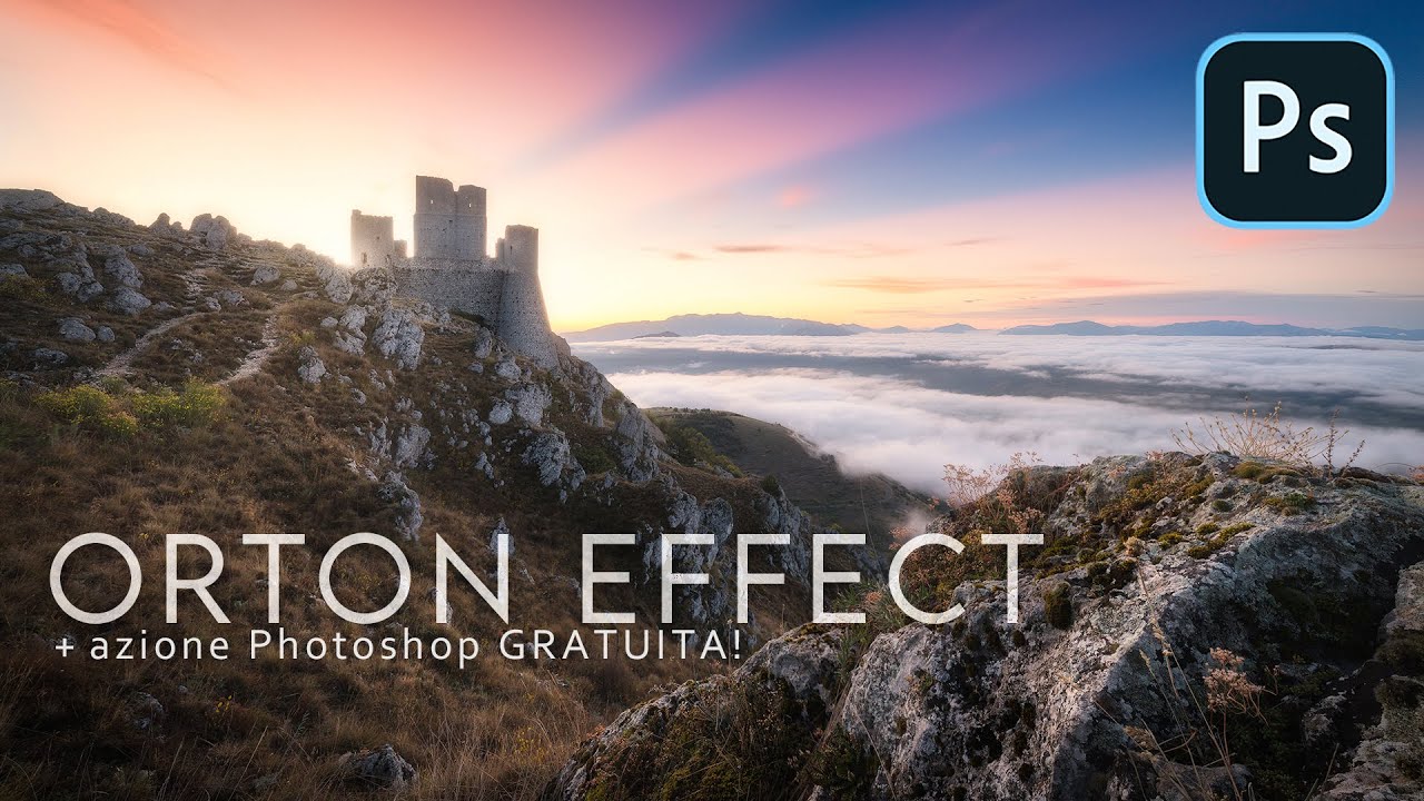 ORTON EFFECT | Tutorial aggiornato 2025 + AZIONE GRATUITA | Donare un look MAGICO alle nostre foto!