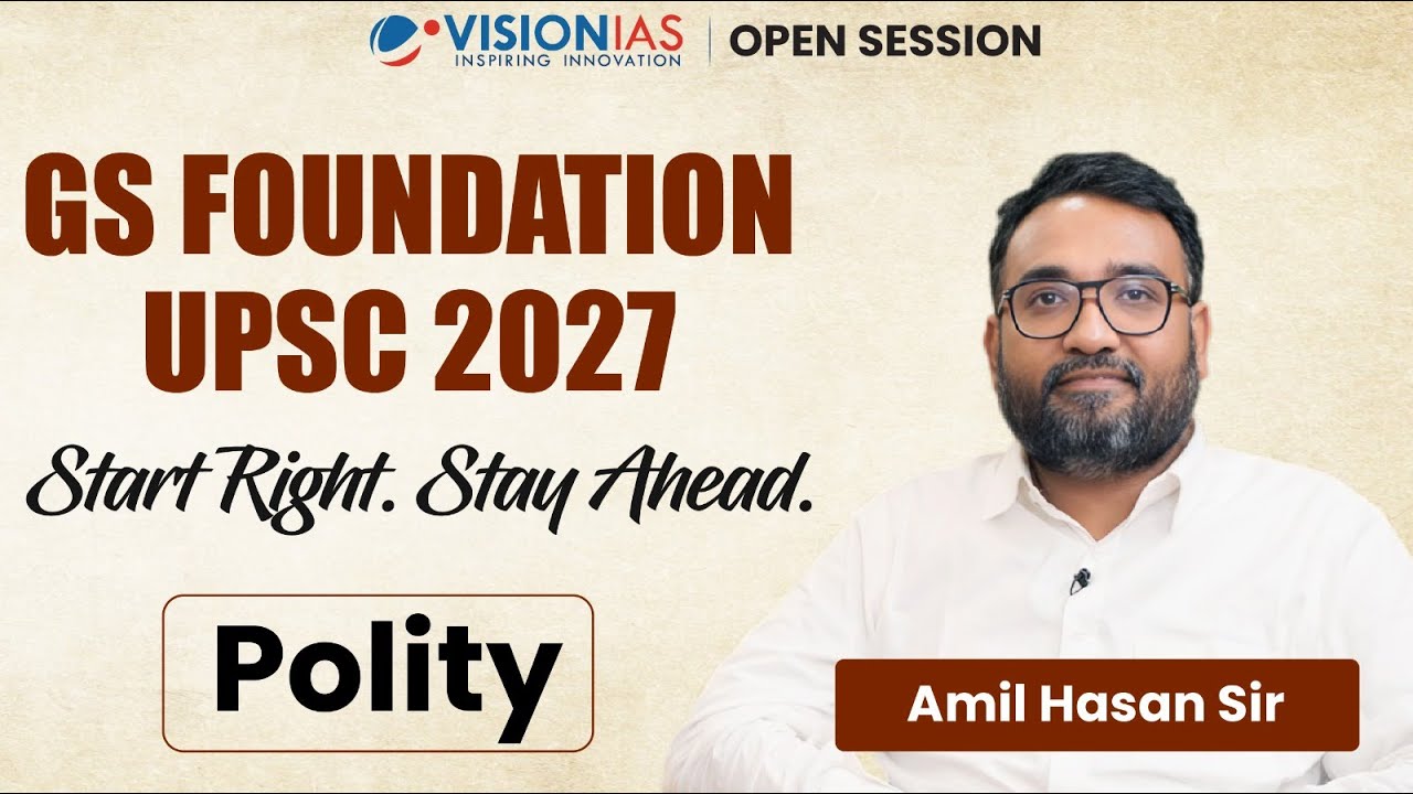 GS Foundation UPSC 2027 | Polity Basics by Amil Hasan Sir | Vision IAS Open Session