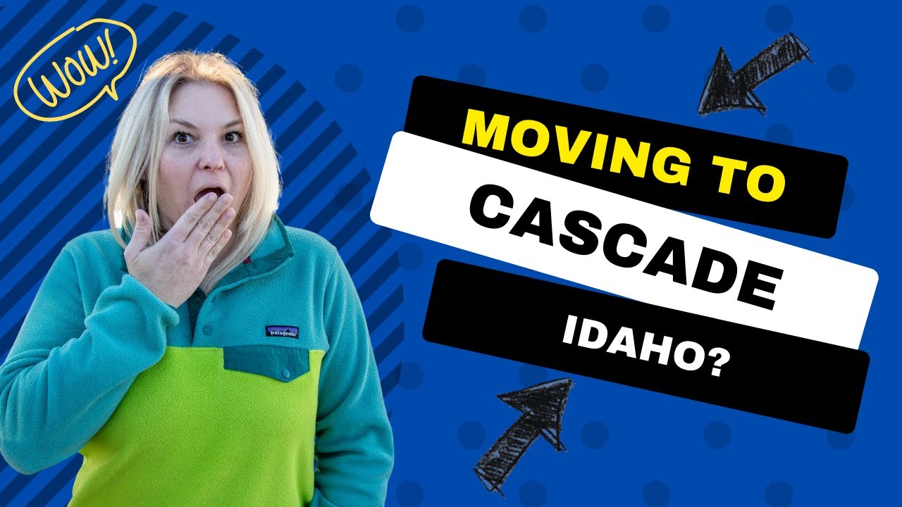 Living in Cascade, Idaho: Tour of the Town and its Abundance of Outdoor Activities with Teia Golden