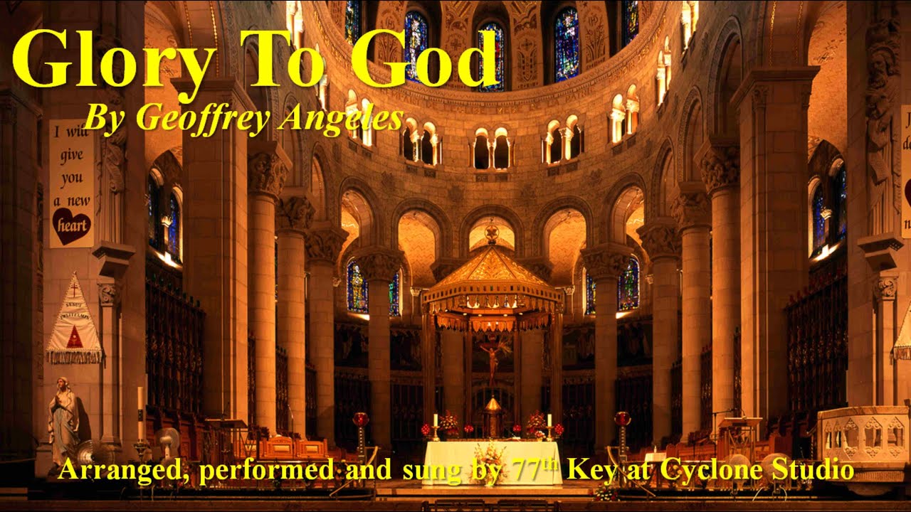 Glory To God (Gloria) by Geoffrey Angeles