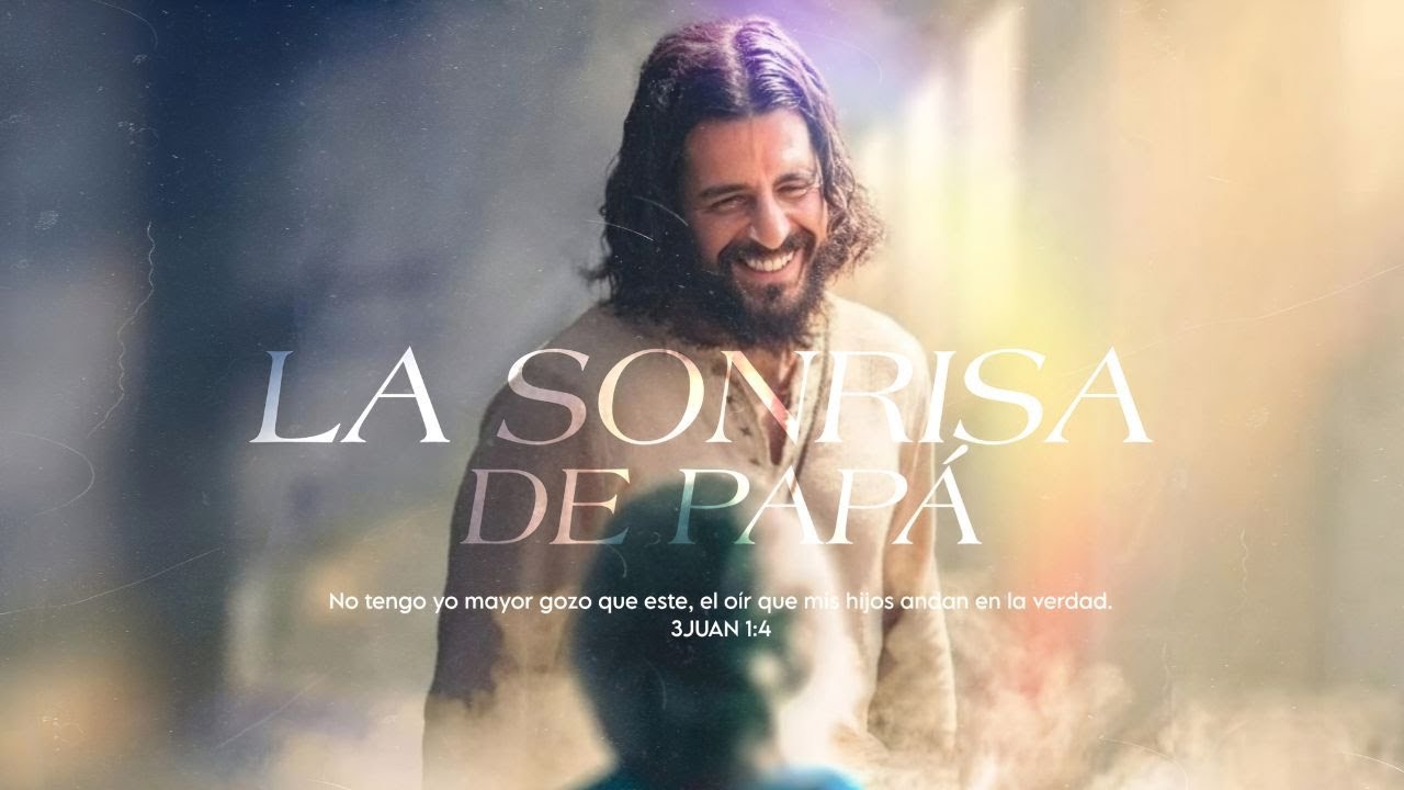 IglesiaETP, Febrero 24 / 6:50PM - La Sonrisa de Papá