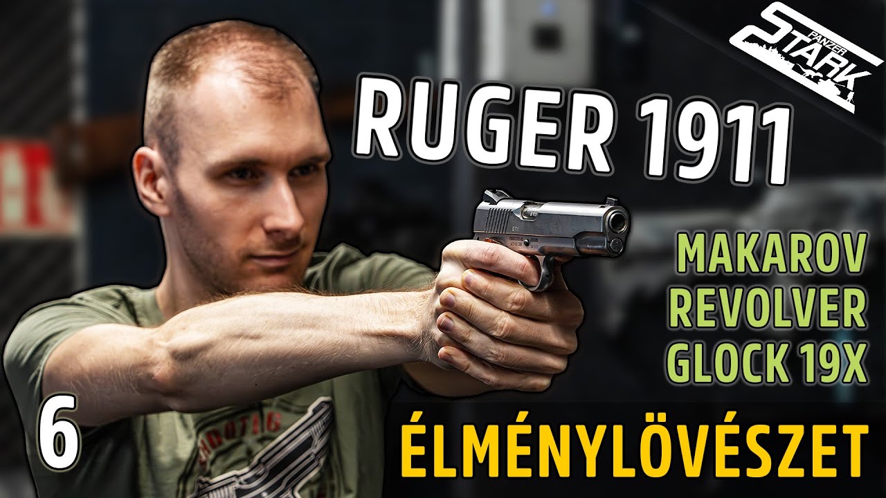 Maroklőfegyverek: 1911, Makarov, Revolver & Glock 19X -  ÉLMÉNYLÖVÉSZET Ep.6