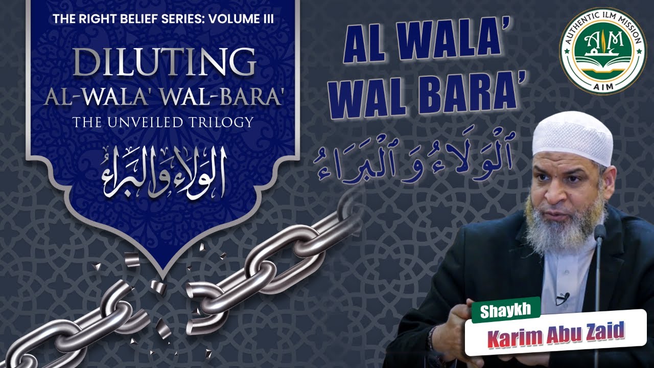 Reconstructing Al-Wala’ Wal-Bara’ | Shaykh Karim Abu Zaid | AIM Dallas