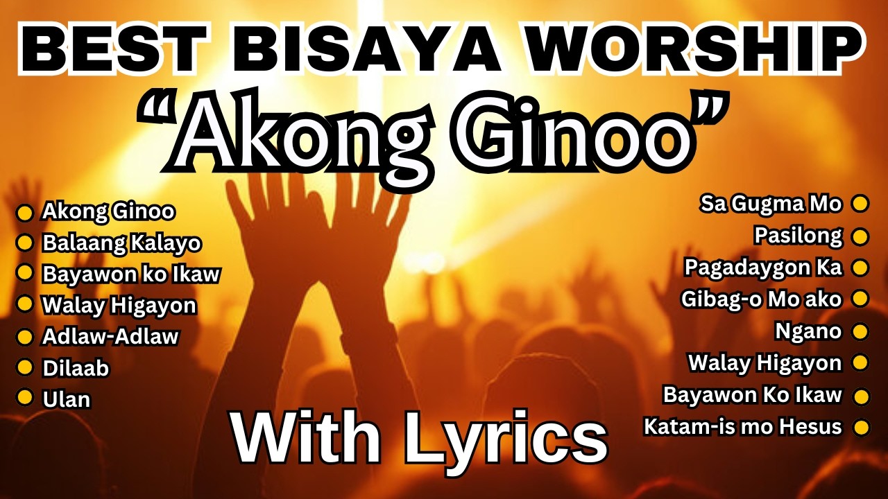 Best Bisaya Worship Songs 2026 Non-Stop 🎶 Akong Ginoo (With Lyrics) Instrumental & Vocals