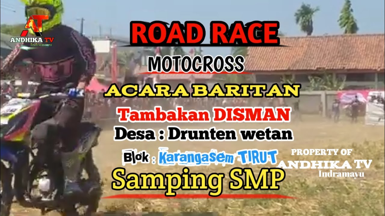 MOTOCROSS.Acara BARITAN di desa Drunten wetan Blok.Karangasem TIRUT samping SMP 