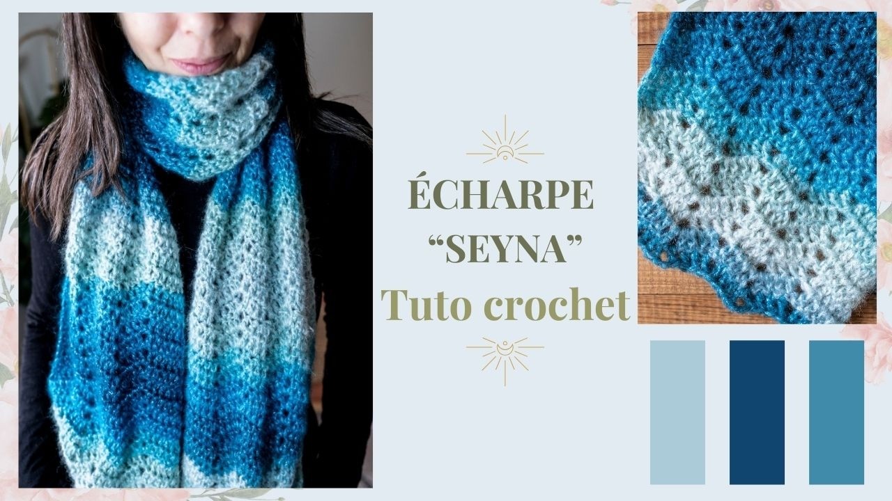 Tutoriel écharpe crochet facile - Point vagues chevrons - Modèle Seyna
