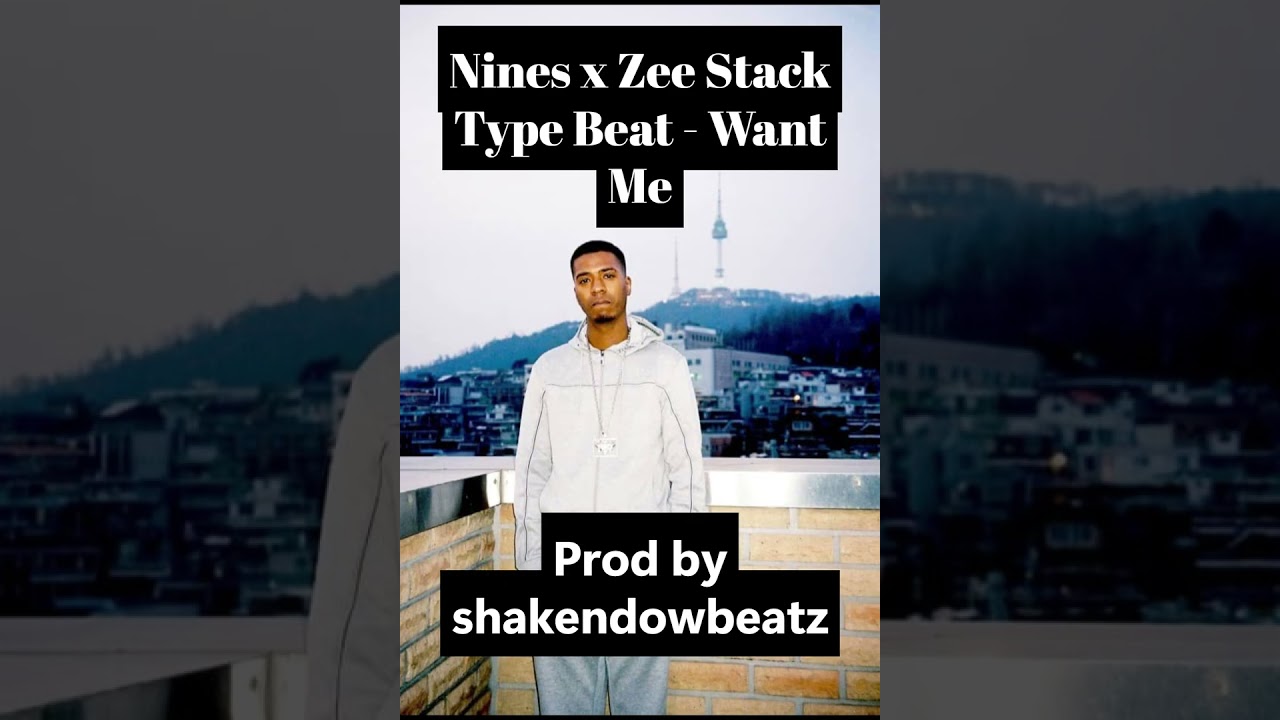 [FREE] Nines x Zee Stack Type Beat - Want Me (Prod by Shakendowbeatz)