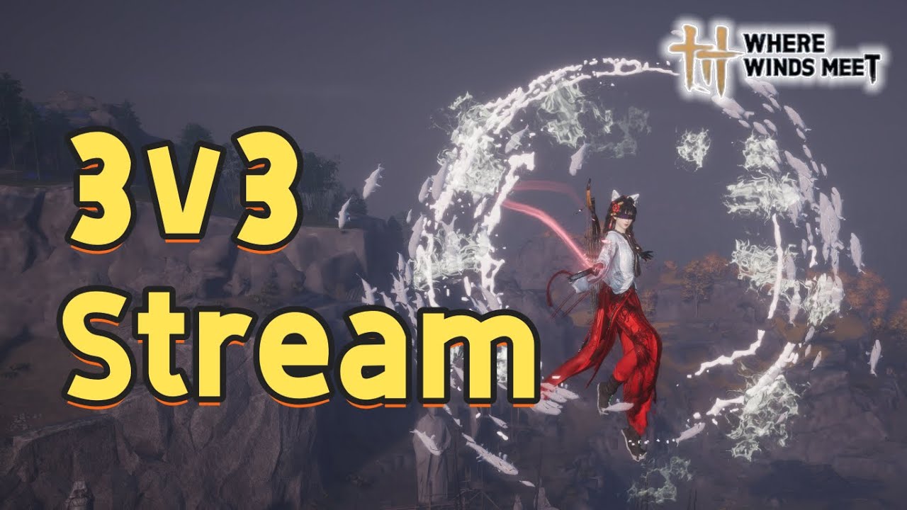 Test Stream | Trying Out 3v3 Arena Today | Where Winds Meet