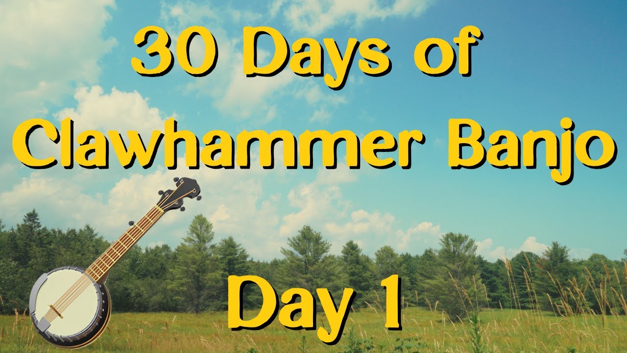 Beginner Banjo Lessons // 30 Days of Clawhammer