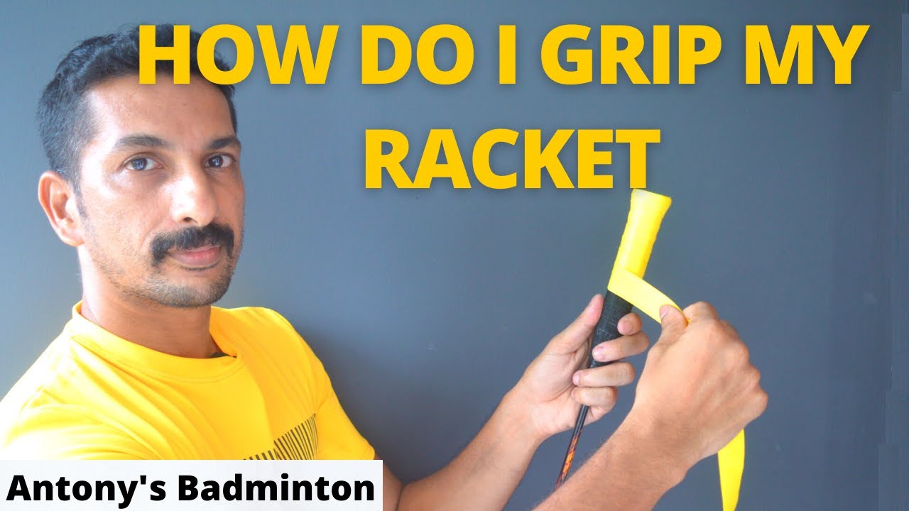 How to Grip Your Badminton Racket
