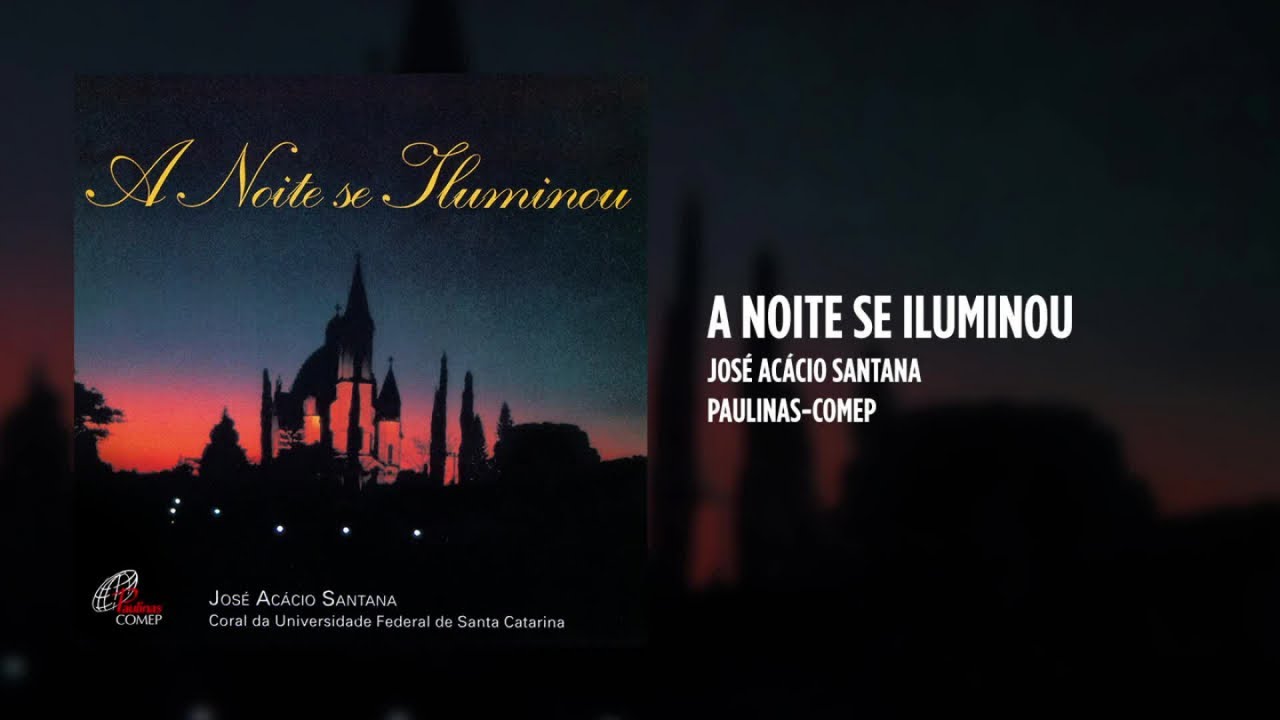 José Acácio Santana - A noite se iluminou - (Álbum Completo)