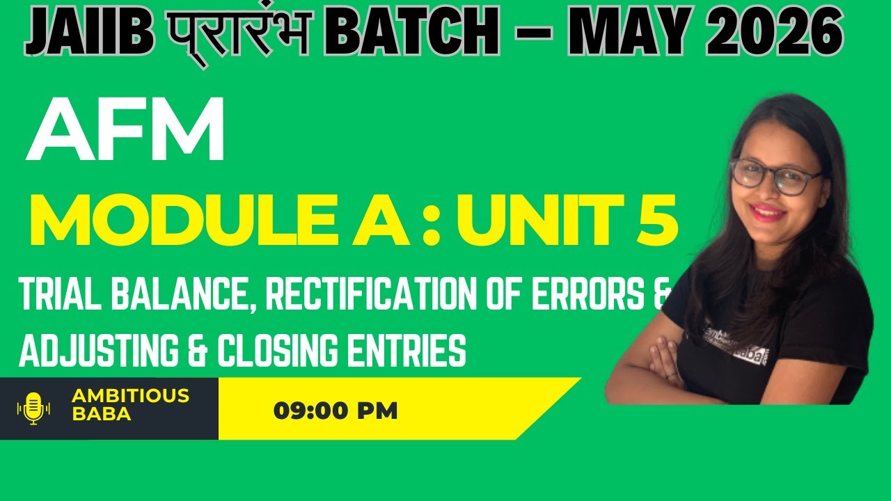 JAIIB प्रारंभ Batch – May 2026|| AFM MODULE A : UNIT 5| THEORY + MCQ ||AMBITIOUSBABA