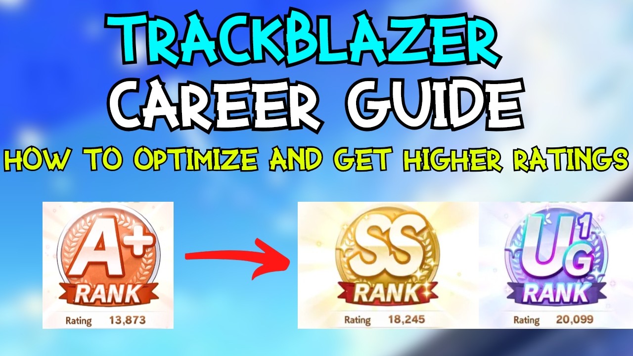 Trackblazer Career Guide - How to Optimize and get Higher Ratings | Umamusume: Pretty Derby