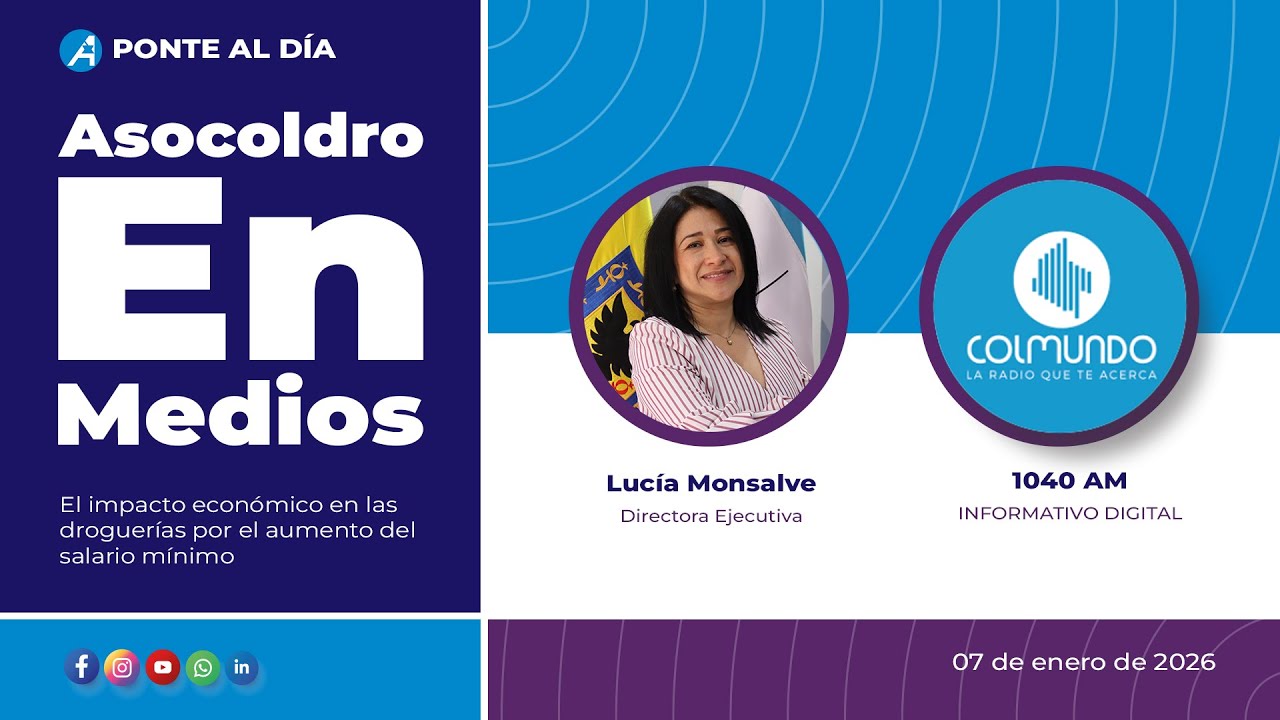 ¿Qué implica el aumento del salario mínimo para las droguerías? | #AsocoldroEnMedios 📰