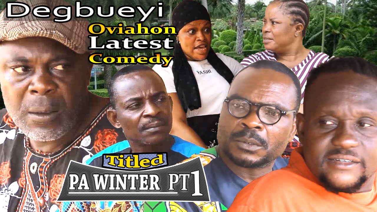 DEGBUEYI LATEST COMEDY TITLED PA WINTER  PT ONE (1)